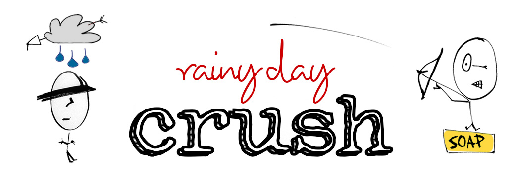 Rainy Day Crush